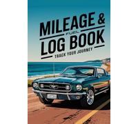 Vehicle Mileage Log Book: Professional Odometer Tracker for Taxes & Business: Portable 6x9 Logbook for Cars, Trucks & Vans; Ideal for IRS Compliance, ... and Small Business Fleet Management