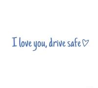 Vehicle Rearview Mirror Sticker with I Love You Drive Safe Text for Safety Awareness Made from Waterproof Vinyl for Cars and Motorcycles (Blue)