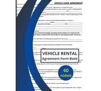 Vehicle Rental Agreement Form Book: Car Lease Agreement Forms Book | Vehicle Rental Contract Forms | Auto Rental Terms and Conditions | 8.5 X 11 in | 60 Forms