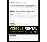 Vehicle Rental Agreements Form Book: (75 Forms) For Car, Truck and Motor. Vehicle Lease Agreement