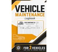 Vehicle Repair Maintenance Checklist logbook: A Comprehensive Record Book for Cars, SUVs, Trucks & RVs
