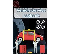 Vehicle service book: Record the entire history of repairs, maintenance, and servicing, "Complete service, maintenance, and repair log, A handy book for recording all vehicle maintenance activities.