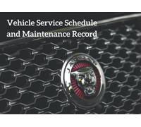 Vehicle Service Schedule and Maintenance Record: Replacement Service History Book