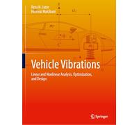 Vehicle Vibrations: Linear and Nonlinear Analysis, Optimization, and Design