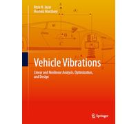 Vehicle Vibrations: Linear and Nonlinear Analysis, Optimization, and Design