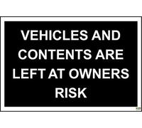 Vehicles and Contents Left at Owners Risk Sign. Car Park Sign 200mm x 300mm 1.2mm Rigid Plastic