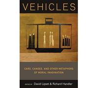 Vehicles: Cars, Canoes, and Other Metaphors of Moral Imagination