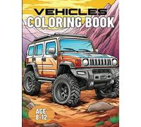vehicles coloring book: Awesome vehicles coloring book for kids age 8-12