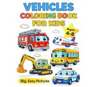 Vehicles Coloring Book for Kids Ages 4-8: Big, Easy Cars, Trucks, and Construction Vehicles | Simple Coloring Pages for Beginners