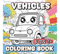 VEHICLES COLORING BOOK FOR KIDS: Big and Simple Vehicles illustrations (car, motorcycle, helicopter and more) to Learn and Color for Kids Ages 2, 3, 4 & 5