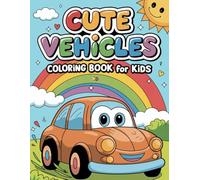 Vehicles Coloring Book for Kids: Cute Trucks, Trains, Planes, Cars & More Designs for Kids (Vehicles Coloring Book)