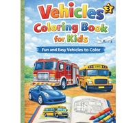 Vehicles Coloring Book For Kids: Fun and Easy Vehicles to Color (Children's coloring world)