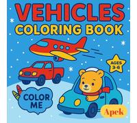 Vehicles Coloring Book: Fun and Easy Vehicle Coloring Book for Toddlers and Preschoolers | Trucks, Cars, Trains, Planes, and More!