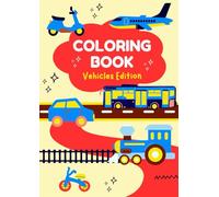 Vehicles Coloring Book: Transportation coloring for Toddlers and Preschoolers