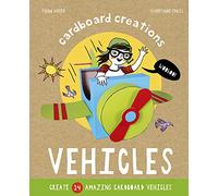 Vehicles: Create 14 Amazing Cardboard Vehicles (Cardboard Creations)