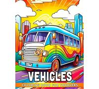 Vehicles For Toolders Coloring Book: Simple And Relaxation Coloring Pages Will Reshesh Spirit For Kids, Boys, Girls Beginners, Toddler Relaxation And Stress Relief