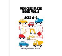 Vehicles Maze Book Vol. 4 for Kids Ages 4-6: Fun and Easy Vehicle Mazes for Kids