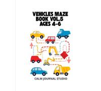 Vehicles Maze Book Vol. 5 for Kids Ages 4-6: Fun and Easy Vehicle Mazes for Kids