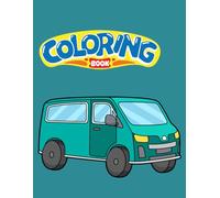 Vehicles Transport Coloring Book: Fun and Easy Vehicle Coloring Pages for Kids, Cars, Trucks, Trains, and More
