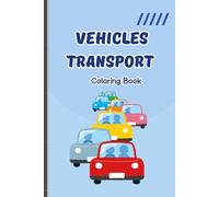 Vehicles Transport: Ride along coloring book