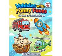 Vehicles with Funny Faces: 25 Unique Coloring Pages