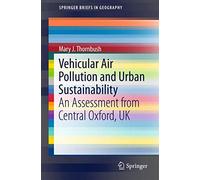 Vehicular Air Pollution and Urban Sustainability – An Assessment from Central Oxford, UK