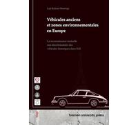 Véhicules anciens et zones environnementales en Europe: La reconnaissance mutuelle non discriminatoire des véhicules historiques dans l'UE