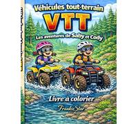 Véhicules Tout-Terrain VTT les aventures de Saby et Cody (FrankieStar Collections)