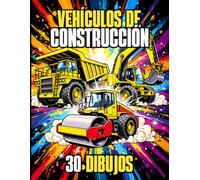 Vehículos de construcción - 30 dibujos para colorear de máquinas de construcción para niños de 5 a 10 años: Libro para colorear con excavadora, ... retroexcavadora, rodillo compactador y grúa.