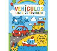 Vehículos Libro de Colorear para Niños: 50 páginas emocionantes con coches, camiones, aviones y más para niños de 4 a 8 años