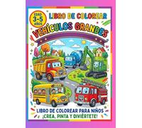 Vehículos para Colorear para Niños 3-5 Años: Libro de Camiones, Tractores y Autobuses con Dibujos Grandes y Fáciles: Más de 40 páginas de vehículos | ... y simples | Actividad divertida sin pantallas