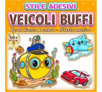VEICOLI BUFFI: LIBRO DA COLORARE SEMPLICE E FACILE: Oltre 50 Disegni in Stile Adesivo con Linee Spesse per Bambini, Adulti e Anziani. Ideale per il ... e aerei. (Libro da Colorare Stile Adesivi)