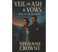 Veil of Ash & Vows: A Runaway Bride Romantic Suspense (Love in the Shadows)