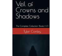Veil of Crowns and Shadows: The Complete Collection (Books I-V) (The Fallen Guardian Saga)