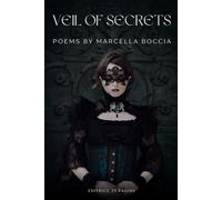 VEIL OF SECRETS: Poems by Marcella Boccia