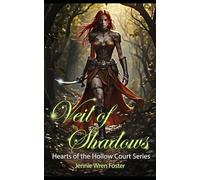 Veil of Shadows: Her bloodline is a secret. His loyalty is cracking. And in the shadows of the Hollow Court, nothing is what it seems.: 3 (Hearts of the Hollow Court)