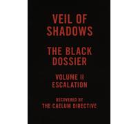 Veil of Shadows - The Black Dossier: Volume II (Veil of Shadows - The Black Dossier: Volume 1)