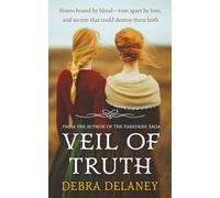 Veil Of Truth: Sisters bound by blood-torn apart by love, and secrets that could destroy them both.