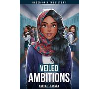 Veiled Ambitions: Based On A True Story