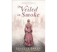 Veiled in Smoke: 1 (The Windy City Saga)