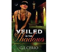 Veiled in the Shadows