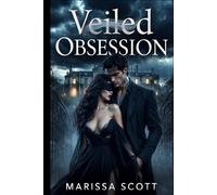 Veiled Obsession: Taboo Erotic Mafia Alpha Male Romance