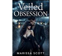 Veiled Obsession: Taboo Erotic Mafia Alpha Male Romance