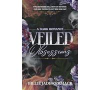 Veiled Obsessions: A twisted why choose dark romance (The Grimmville Psychos)