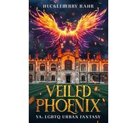 Veiled Phoenix: YA: LGBTQ Urban Fantasy: 1 (Ember Savita Chronicles)