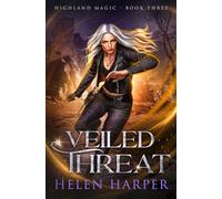 Veiled Threat: 3 (Highland Magic)
