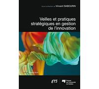 Veilles et pratiques stratégiques en gestion de l'innovation