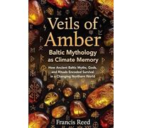 Veils of Amber: Baltic Mythology as Climate Memory
