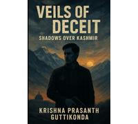 Veils of Deceit: Shadows over Kashmir: 1 (Shadows of the Republic)