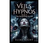 Veils of Hypnos Book 2:The Deepening Dream